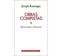 Obras completas de Joseph Ratzinger. X: Resurrección y vida eterna: 123 (MAIOR)