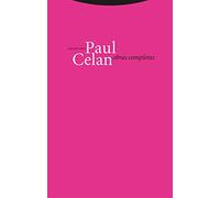 Obras Completas De Paul Celan - 7ª Edición (La Dicha de Enmudecer)