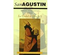 Obras completas de San Agustín, XVII: Escritos apologéticos (3.º): La ciudad de Dios (2.º) | San Agustín De Hipona , Miguel Fuertes Lanero, Santos