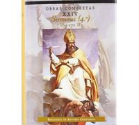 San Agustín – Obras completas XXIV: Sermones (4.º) 184-272. Sobre los tiempos litúrgicos: 447