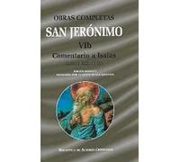 Obras completas de San Jerónimo. VIb: Comentario a Isaías (Libros XII-XVIII). Pequeño resumen de unos pocos capítulos de Isaías: 6 (NORMAL)