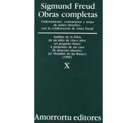 Obras Completas De Sigmund Freud - Volumen X: Análisis de la fobia de un niño de cinco años (caso del pequ