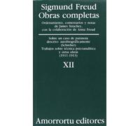 Obras Completas De Sigmund Freud - Volumen XII: «Sobre un caso de paranoia descrito autobiográficamente» (ca