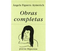 OBRAS COMPLETAS-FIGUERA AYMERICH (POESIA HIPERION)