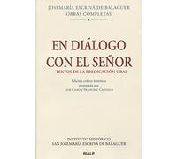 Obras Completas I/6. En diálogo con El Señor: Edición crítico-histórica (Obras Completas de san Josemaría Escrivá)