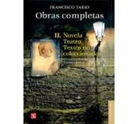 Obras Completas Ii: Novela Teatro Y Textos No Coleccionados