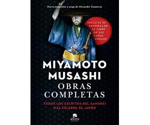Obras completas: Todos los escritos del samurái más célebre de Japón (Alienta)