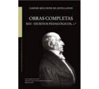 Obras Completas. Tomo Xiii. Escritos Pedagogicos 1º