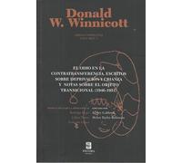 Obras completas. Vol. 3. El odio en la contratransferencia, escritos sobre deprivación y crianza