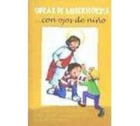 Obras de Misericordia... con ojos de niño: 9
