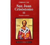 Obras de San Juan Crisóstomo. III: Tratados ascéticos: 1 (NORMAL)