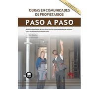 Obras en comunidades de propietarios. Paso a paso: Análisis detallado de las obras en las comunidades de vecinos y sus problemáticas habituales: 1