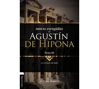 Obras escogidas de Agustín de Hipona Tomo 3: La ciudad de Dios (PATRISTICA)
