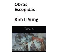 Obras Escogidas de Kim Il Sung Tomo IX