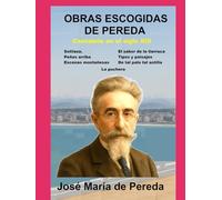 OBRAS ESCOGIDAS DE PEREDA: Cantabria en el siglo XIX