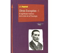 Obras Escogidas - I: El significado histórico de la crisis de la Psicología: 2/I (Nuevo Aprendizaje)