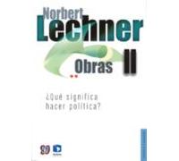obras ii: ¿que significa hacer politica?
