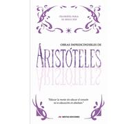 Obras Imprescindibles de Aristóteles: Política y Ética a Nicómaco: 2 (FILOSOFÍA PARA EL SIGLO XXI)