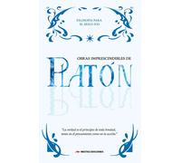 OBRAS IMPRESCINDIBLES DE PLATON | Amelia Platón Galofré