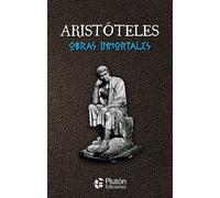 Obras inmortales: Metafísica. Ética a Nicómaco. Política. Retórica | Aristóteles , Celia Akram