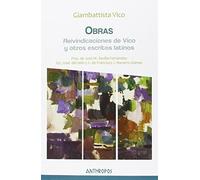 Obras Iv Reivindicaciones De Vico Y Otros Escritos Latinos (Autores, Textos y Temas. Humanismo)