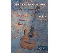 OBRAS PARA GUITARRA VOL. 3: Works for guitar