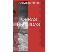 OBRAS REUNIDAS DE ARIOVALDO MATOS