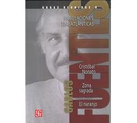 Obras Reunidas V. Fabulaciones Trasatlanticas. Cristóbal Nonato, Zona Sagrada Y El Naranjo: 05
