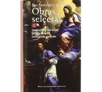 Obras selectas de San Francisco de Sales, I: Introducción a la vida devota; Sermones escogidos; Conversaciones espirituales: 1 (NORMAL)