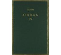 Obras. Vol. IV. Relatos verídicos. Proceso de consonantes y otros (Alma Mater)