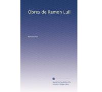 Obres de Ramon Lull: Volume 1