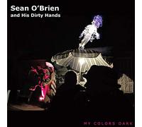 O'Brien, Sean & His Dirty Hands - My Colors Dark [VINYL] [Vinilo]