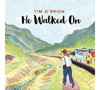 O'Brien, Tim - He Walked On