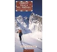 obrint traça pel pirineu: recull de travessies desqui de muntany a