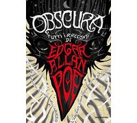 Obscura. Tutti i racconti (Oscar draghi)