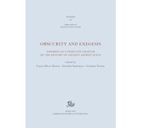 Obscurity and exegesis. Towards an unwritten chapter of the history of ancient sacred texts (Pleiadi)
