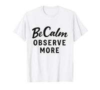 Observa más, reacciona Menos: la Calma es una Superpotencia Camiseta