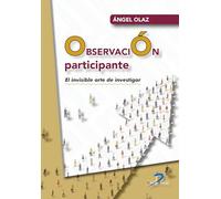 OBSERVACIÓN PARTICIPANTE: El invisible arte de investigar (SIN COLECCION)