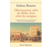 OBSERVACIONES SOBRE LAS BELLAS ARTES ENTRE LOS ANTIGUOS (LIBROS HIPERION)