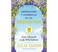 Observaciones y ocurrencias de los Bridgerton: Guia Oficial De Lady Whistledown (Titania época)