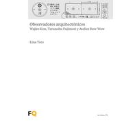 Observadores arquitectónicos – Wajiro Kon, Terunobu Fujimori y Atelier Bow-Wow – 23 (la cimbra)