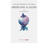 OBSERVANDO AL MACHO | Francisco Rodríguez De Barrio