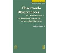 Observando observadores: Una Introducción a las Técnicas Cualitativas de Investigación Social