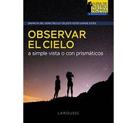 Larousse – Observar el cielo a simple vista o con prismáticos