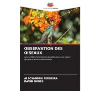 Observation Des Oiseaux: un modèle d'entreprise durable avec une valeur sociale et environnementale