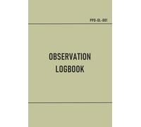 Observation Logbook - Stay Sharp and Document Every Surveillance Detail with this Recon Observation Journal | 4 x 6-inch Pocketbook | Khaki