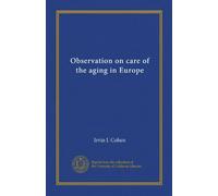 Observation on care of the aging in Europe