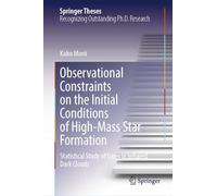 Observational Constraints on the Initial Conditions of High-Mass Star Formation: Statistical Study of Cores in Infrared Dark Clouds (Springer Theses)