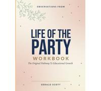 Observations From Life Of The Party: The Original Pathway To Educational Growth