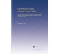 Observations on the Mussulmauns of India: Descriptive of Their Manners, Customs, Habits, and Religious Opinions. Made During a Twelve Years' Residence in Their Immediate Society. V. 1
